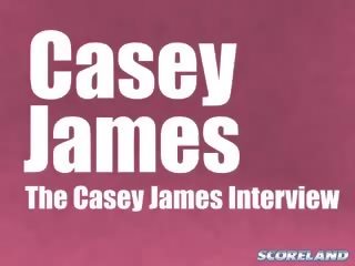 The casey james interviu