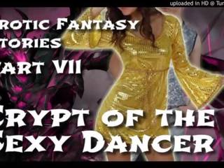Sexy Fantasy Stories 7: Crypt of the fascinating Dancer